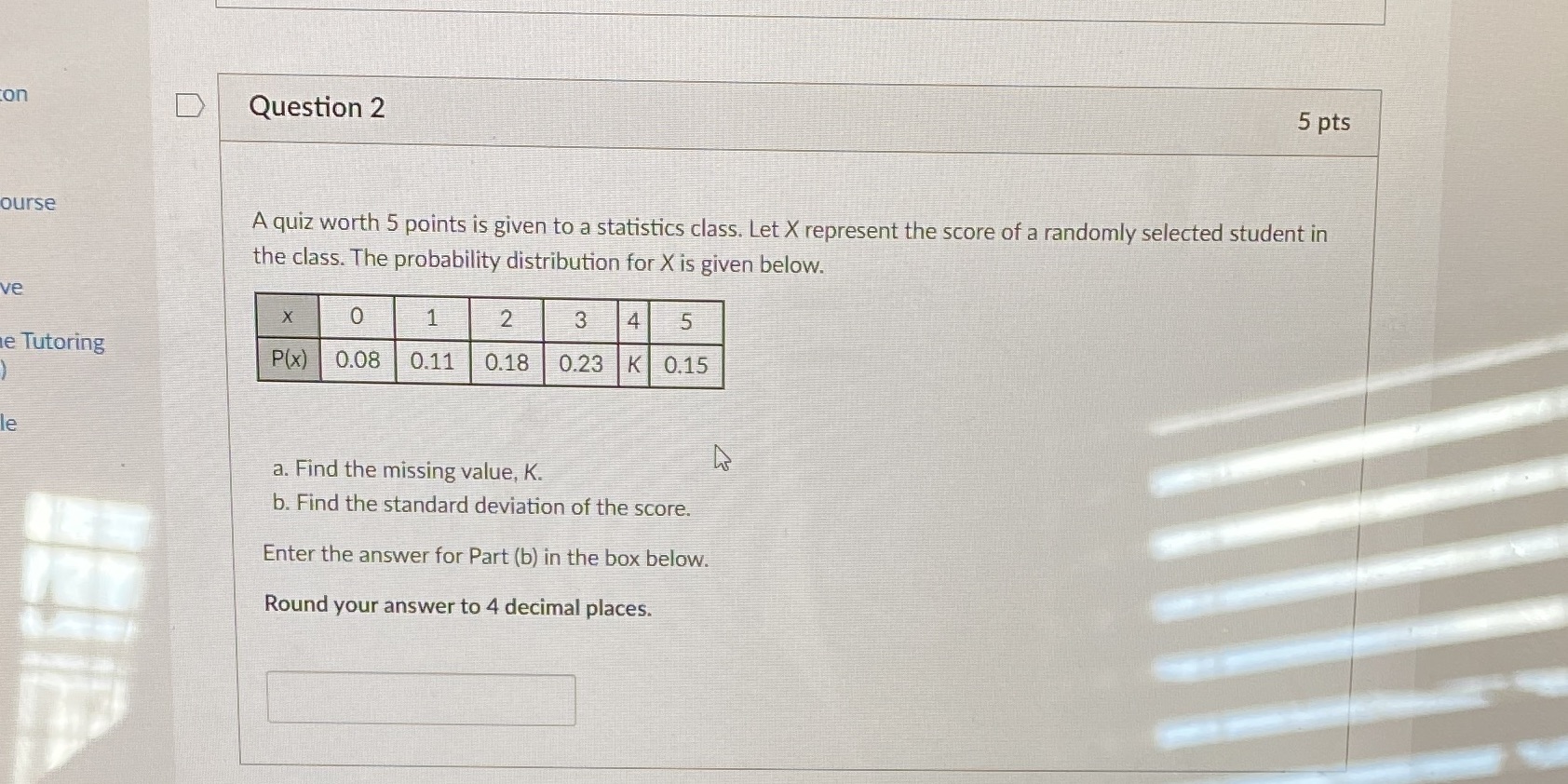 on D Question 2 5 pts ourse A quiz worth 5