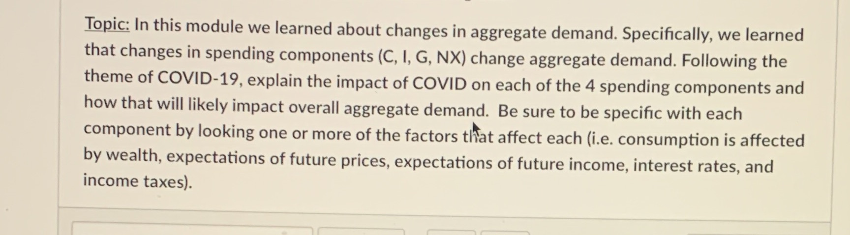  Topic: In this module we learned about changes in aggregate demand.