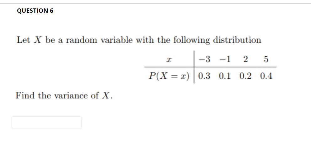 total number of heads. Compute E(X).QUESTION 3 The probability density of X