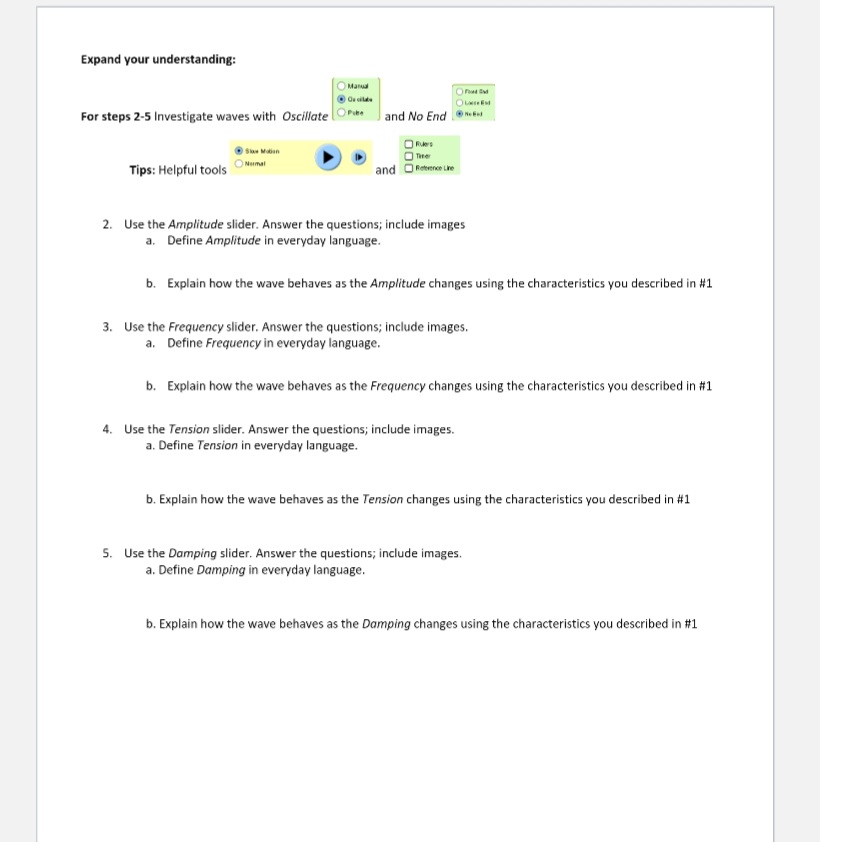and explore wave concepts such as amplitude, frequency, damping, tension, speed, reflection,