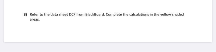  3) Refer to the data sheet DCF from BlackBoard. Complete the