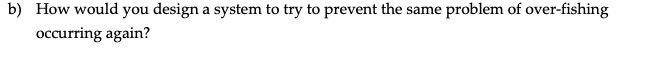 b) How would you design a system to try to prevent the