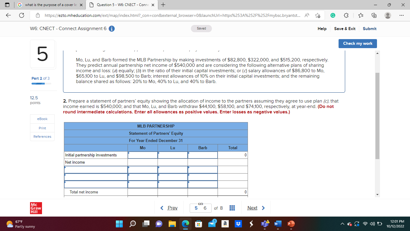 questions displayed below.] Ries, Bax, and Thomas invested $56,000, $72,000, and $80,000,