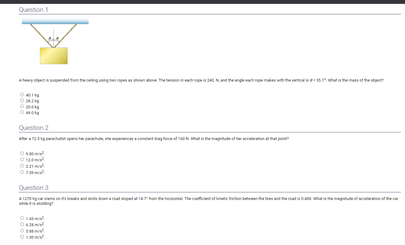 Question 1 A heavy object is suspended from the ceiling using