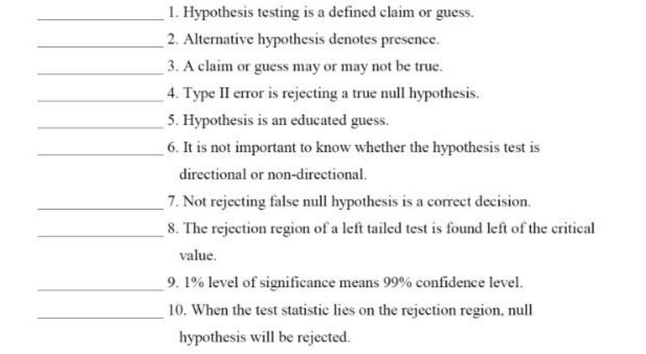1. Hypothesis testing is a defined claim or guess. 2. Alternative