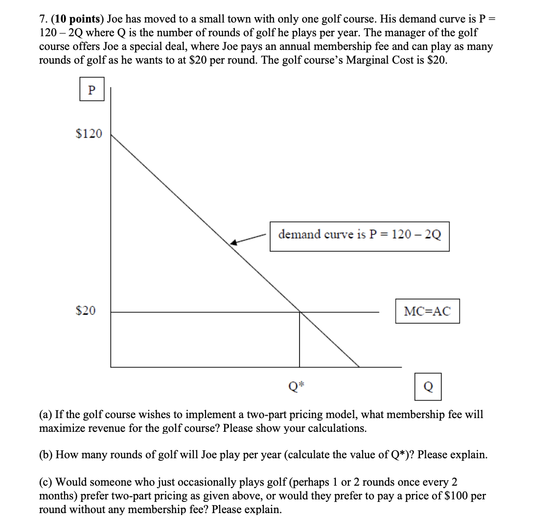  7. (10 points) Joe has moved to a small town with