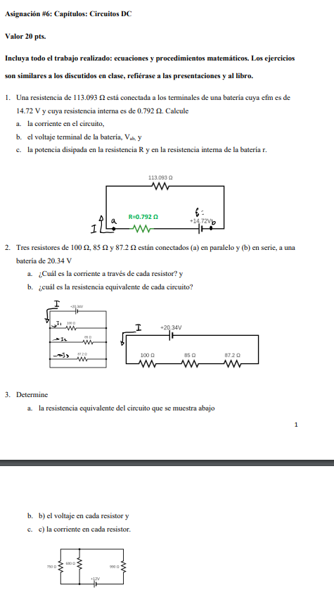  \fAssignment #6: Chapters: DC Circuits Valor 20 pts. Include all work