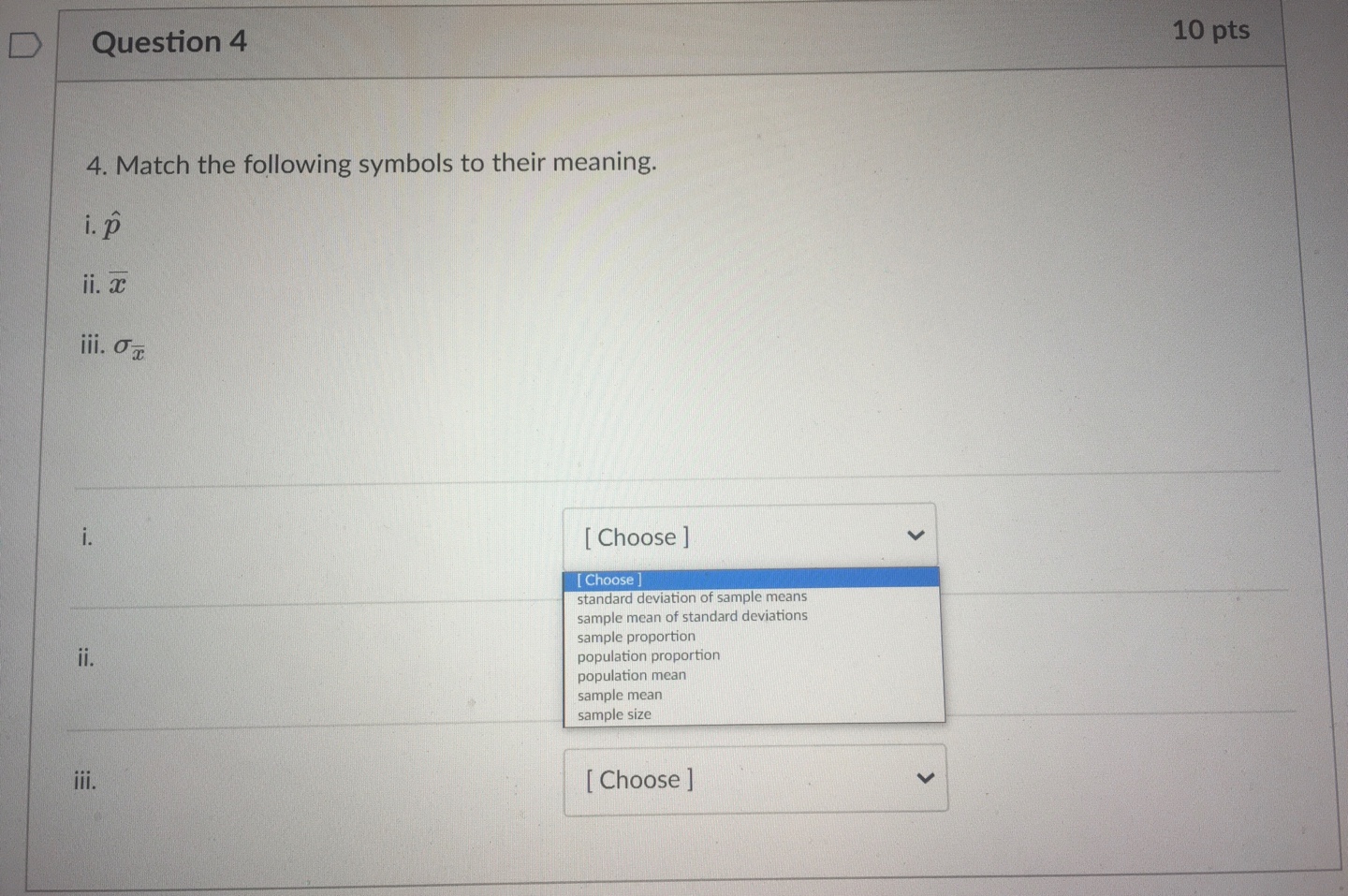 selecting options. Thank you D Question 8 10 pts 8. Suppose a