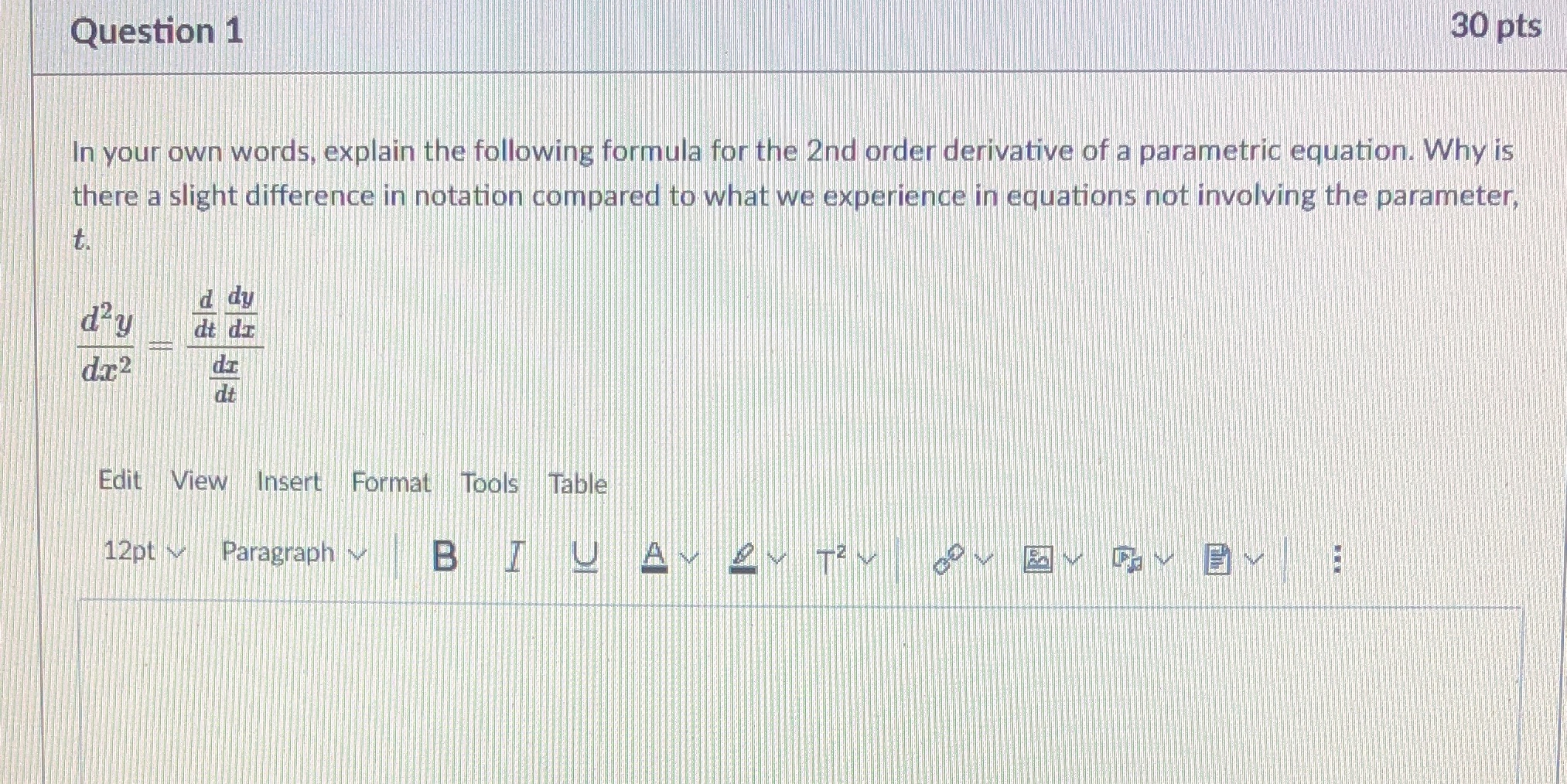 Parametric & polar equations Question 1 30 pts In your own words,
