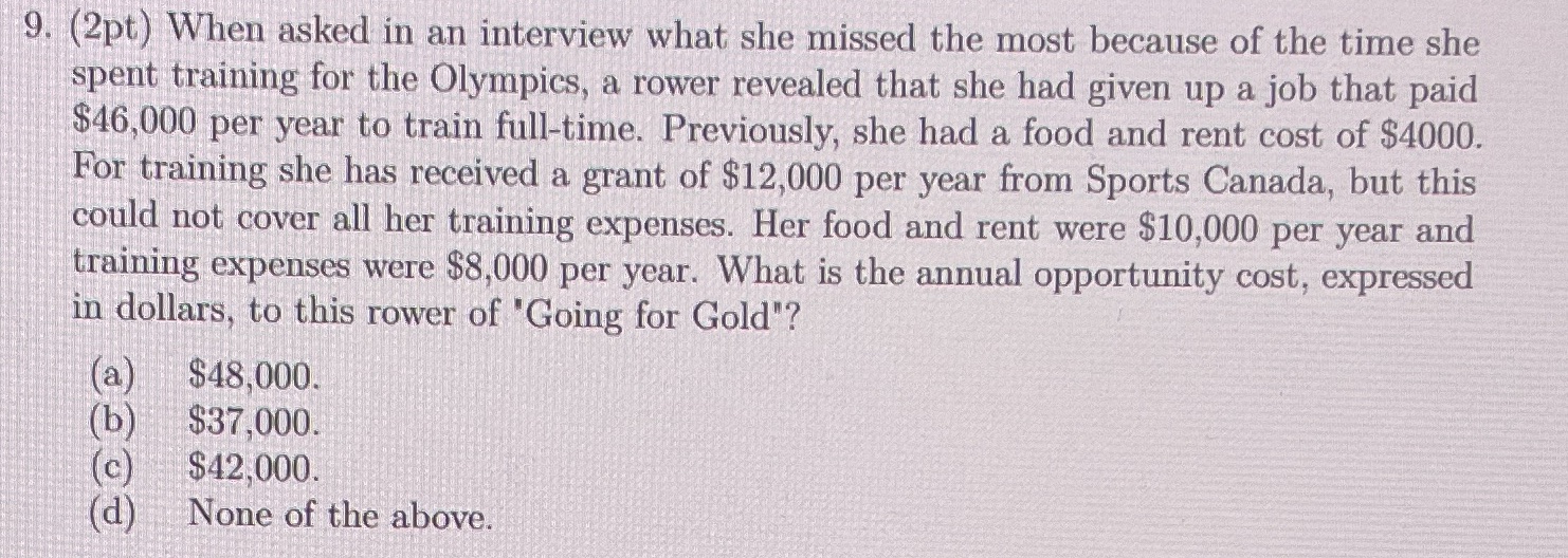 Show work please 9. (2pt) When asked in an interview what she