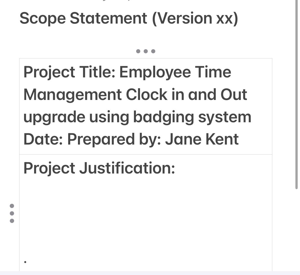  Scope Statement (Version xx) Project Title: Employee Time Management Clock in