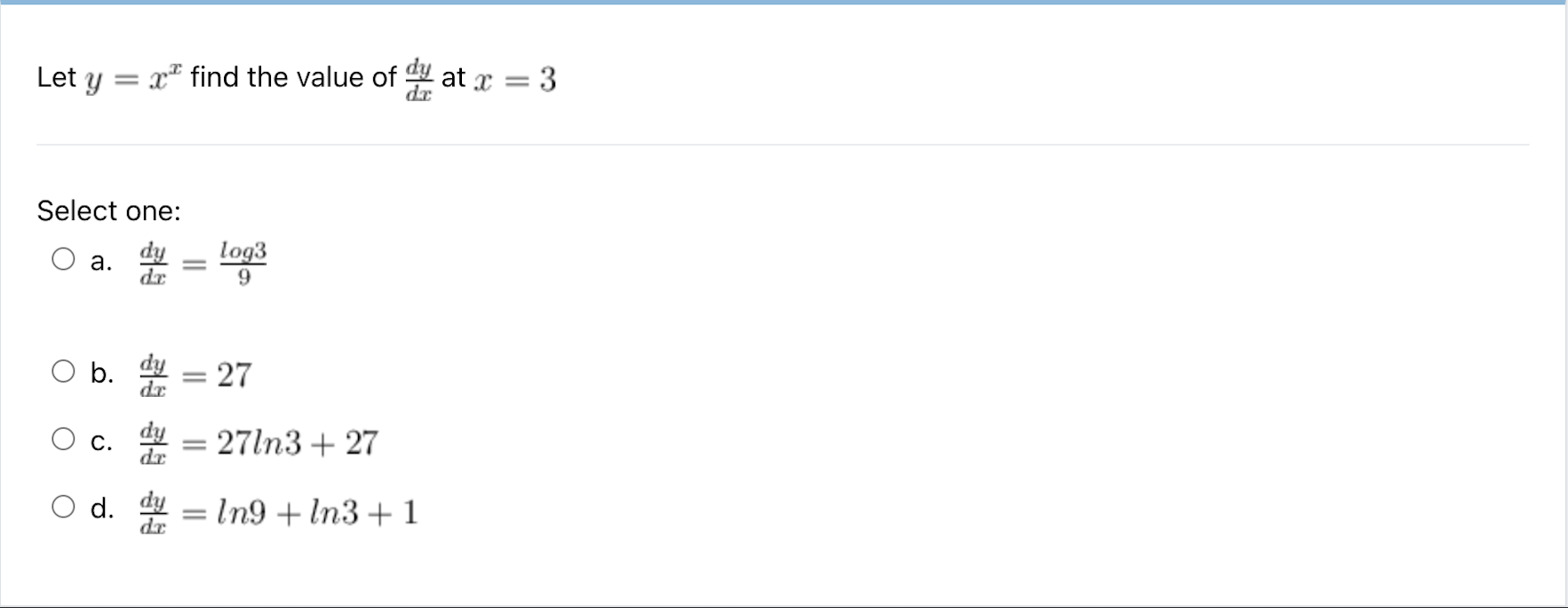 9 O b . dy = 27 O c. dy = 27ln3