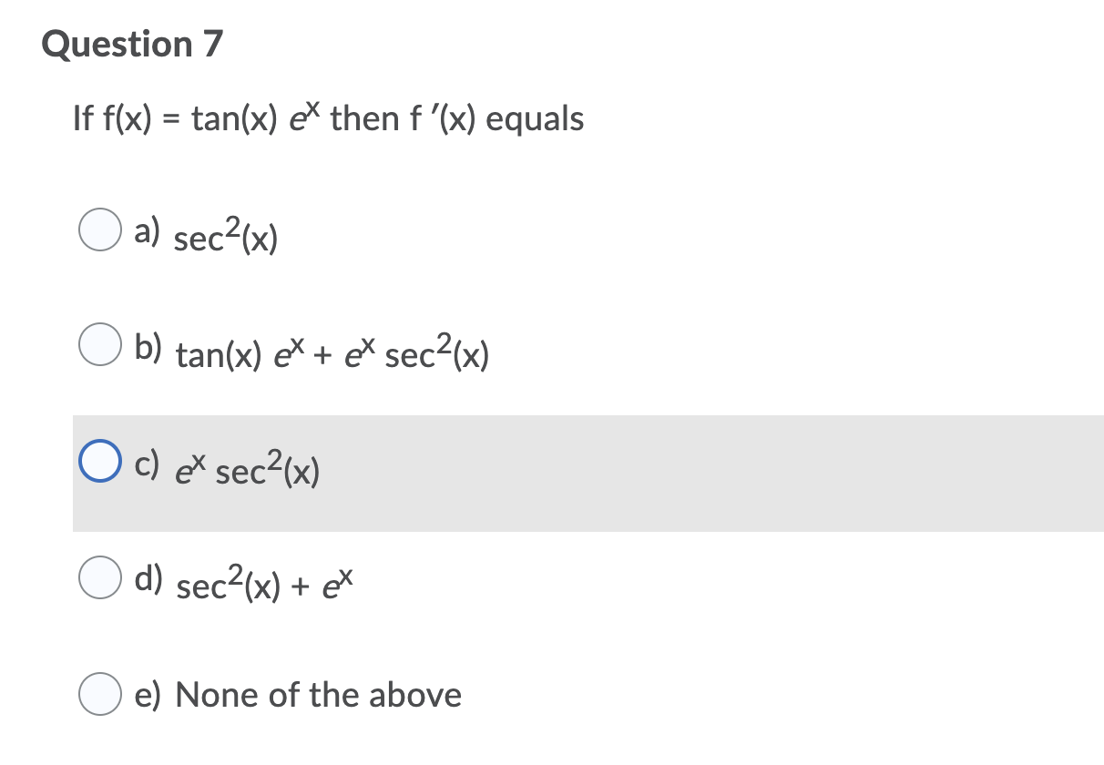 then f '(x) equals 0 a) sec2(x) O b) tan(x) ex +