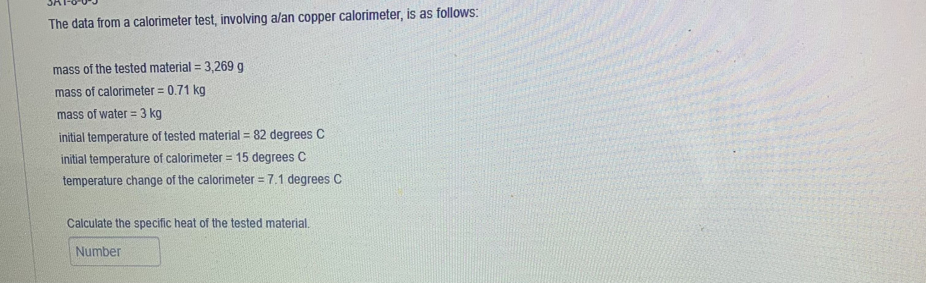 1) The data from a calorimeter test, involving alan copper calorimeter, is