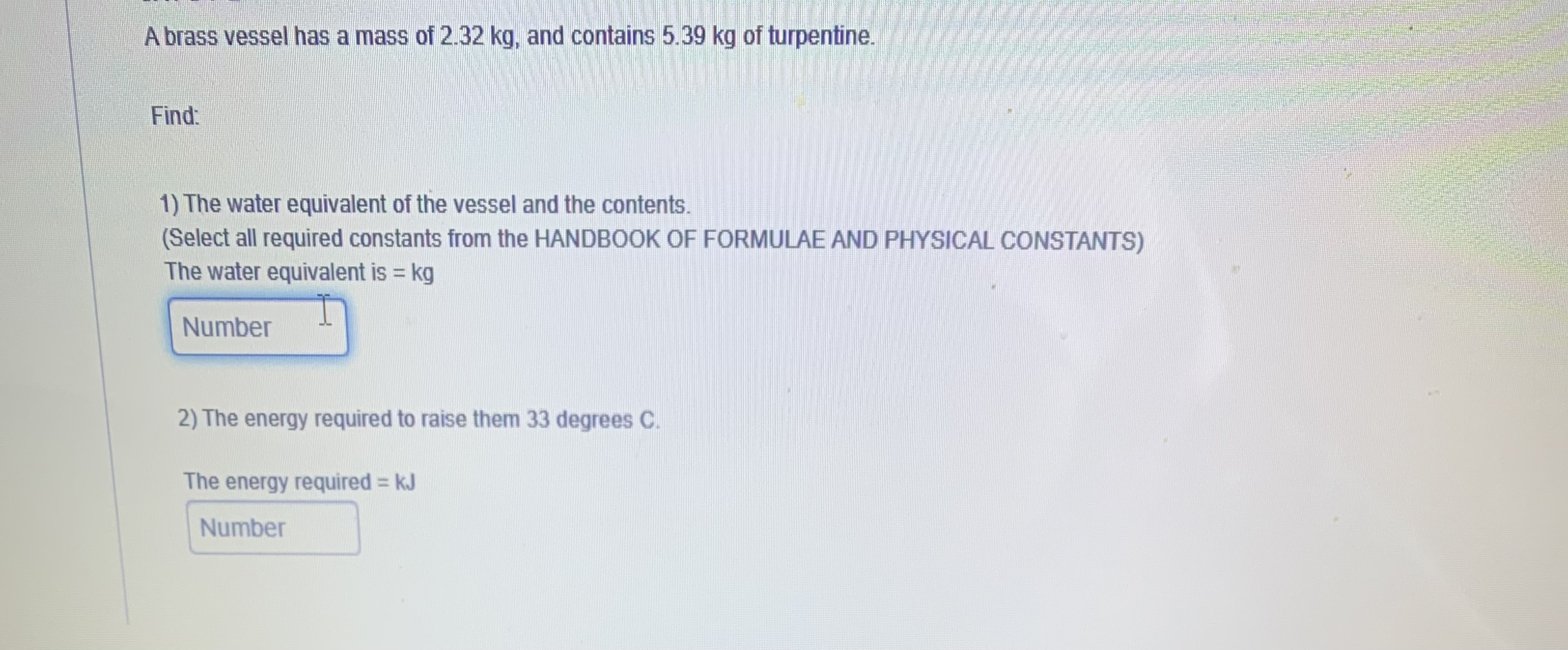 15 degrees C temperature change of the calorimeter = 7.1 degrees C