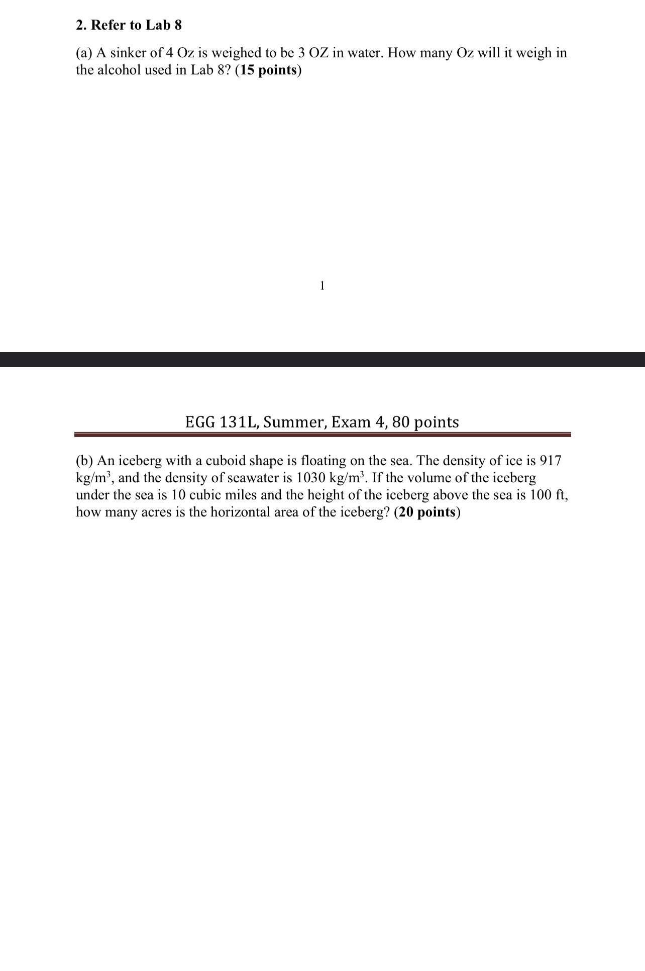 show the procedure to get the final answers. 1. A student measured
