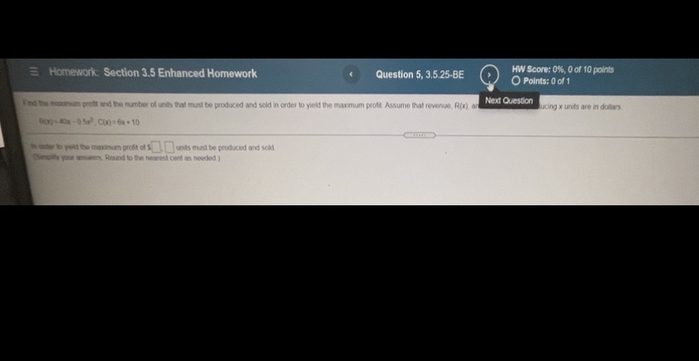  Homework: Section 3.5 Enhanced Homework Question 5, 3.5.25-BE HW Score: 0%,