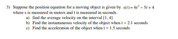  3) Suppose the position equation for a moving object is given