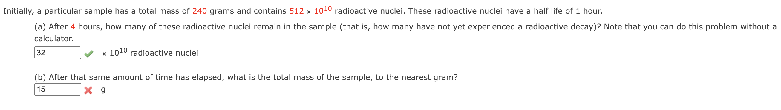 1. Initially, a particular sample has a total mass of 240 grams