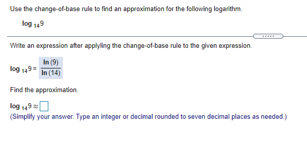  Use the change-of-base rule to find an approximation for the following