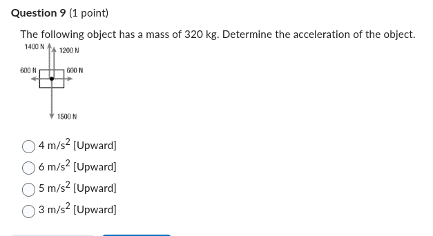  Question 9 (1 point) The following object has a mass of