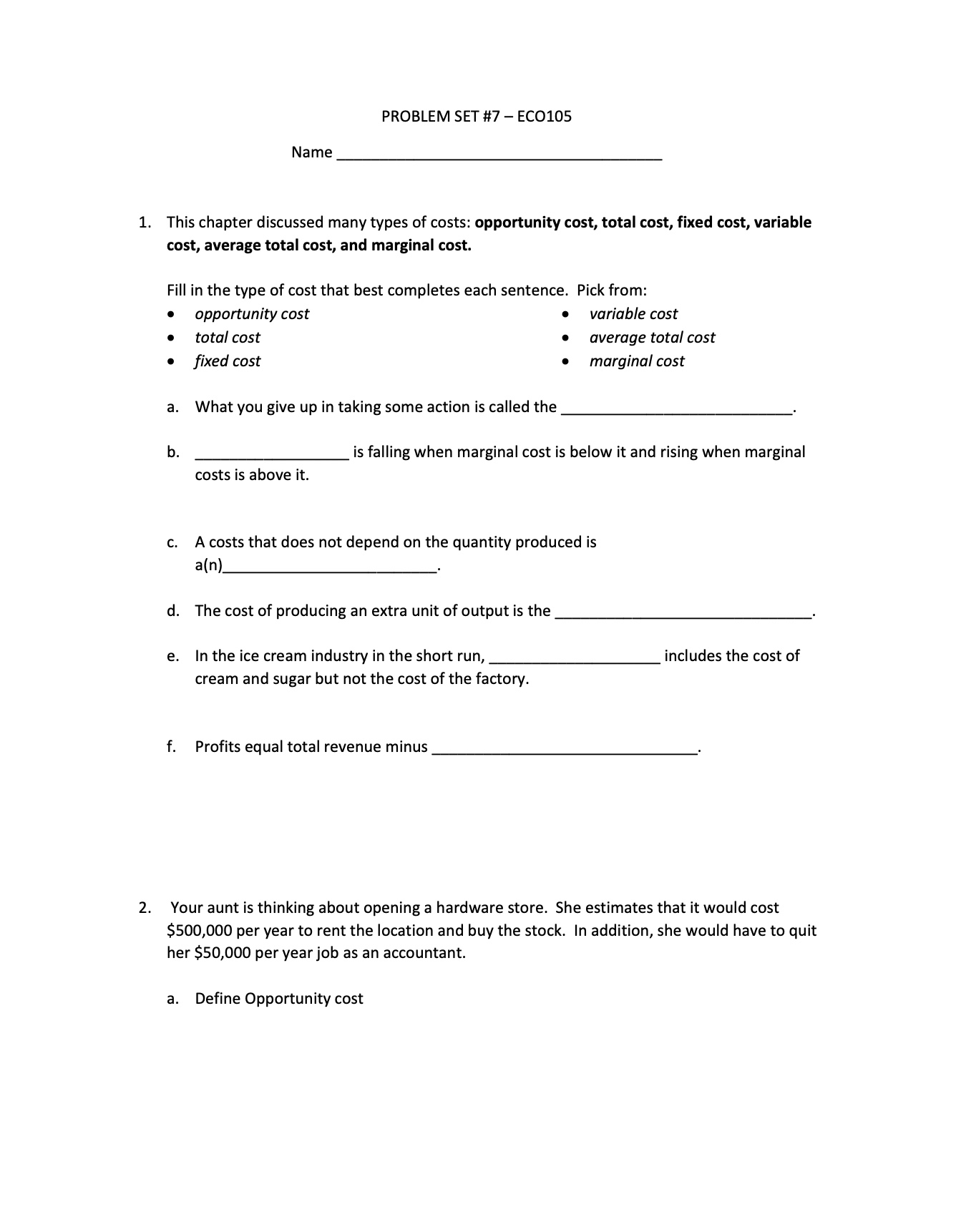  PROBLEM SET #7 - ECO105 Name 1. This chapter discussed many