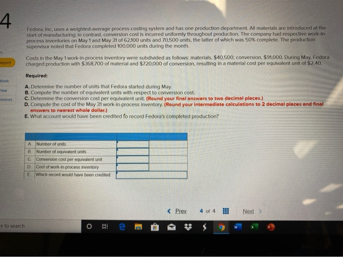  Fedora, Inc, uses a weighted average process-costing system and has one