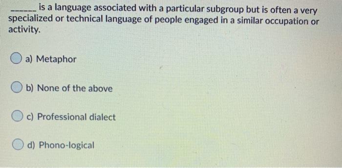  is a language associated with a particular subgroup but is often