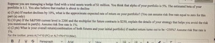 please answer asap. i will rate Suppose you are managing a hedge