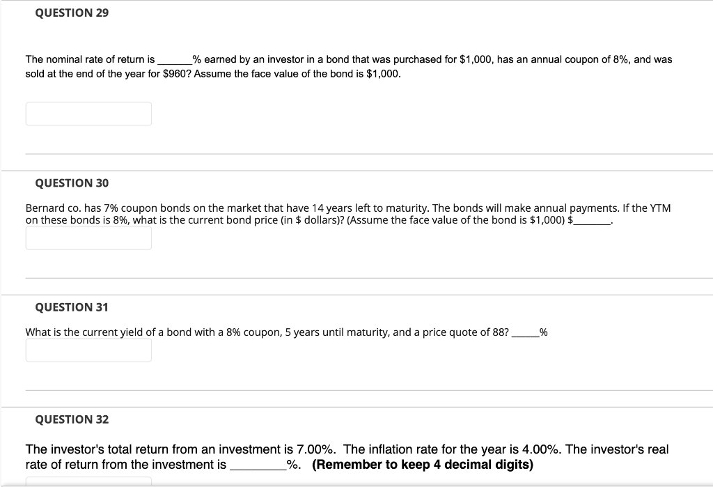  QUESTION 29 The nominal rate of return is % earned by