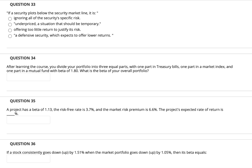 QUESTION 33 "If a security plots below the security market line,