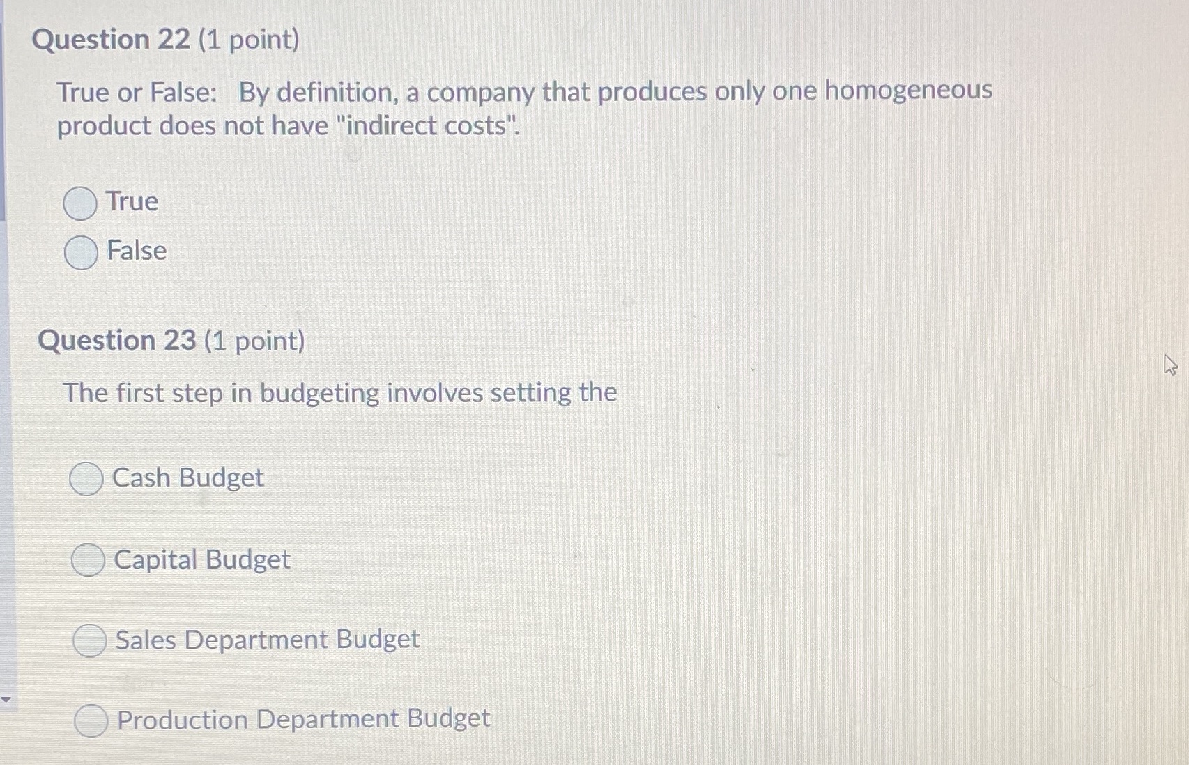 Question 22 (1 point) True or False: By definition, a company