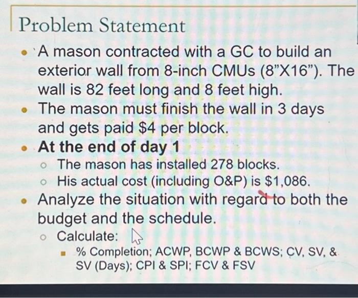  Problem Statement A mason contracted with a GC to build an