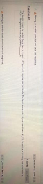  Moving to another question will save this response Question 22 of