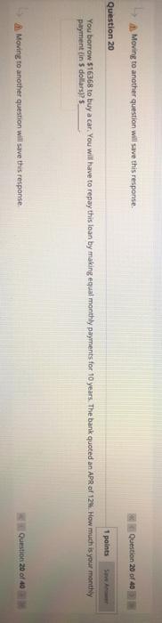  Moving to another question will save this response. Question 20 of