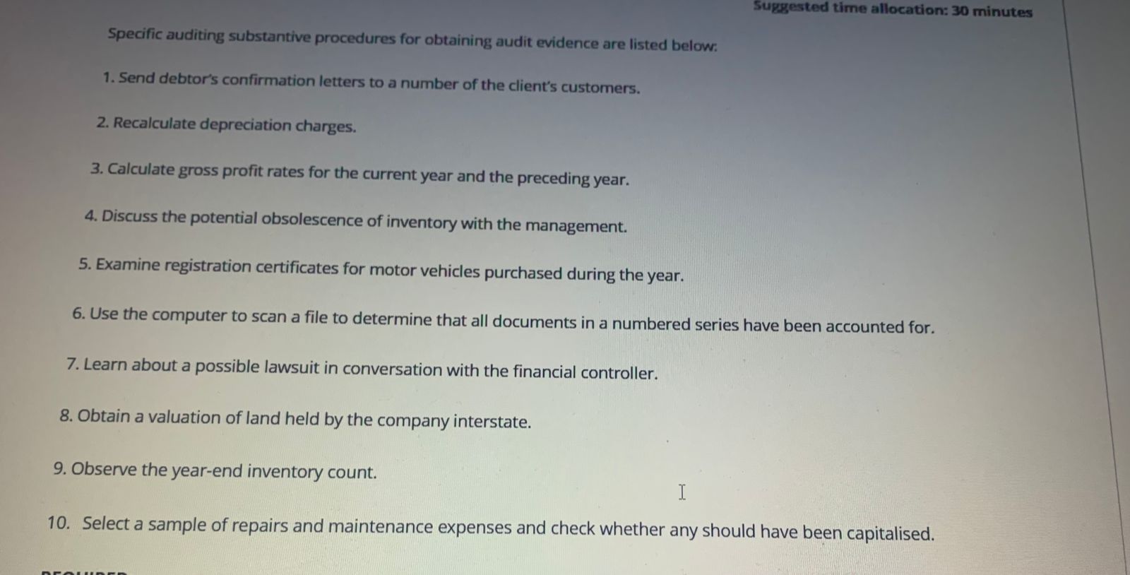  Suggested time allocation: 30 minutes Specific auditing substantive procedures for obtaining