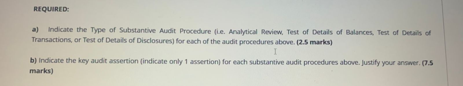 audit evidence are listed below: 1. Send debtor's confirmation letters to a