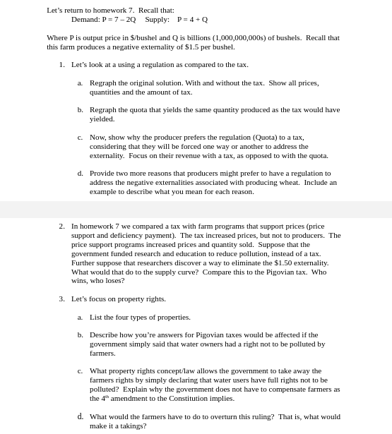 Homework 8- Policy Instruments Let's return to homework 7. Recall that: Demand: