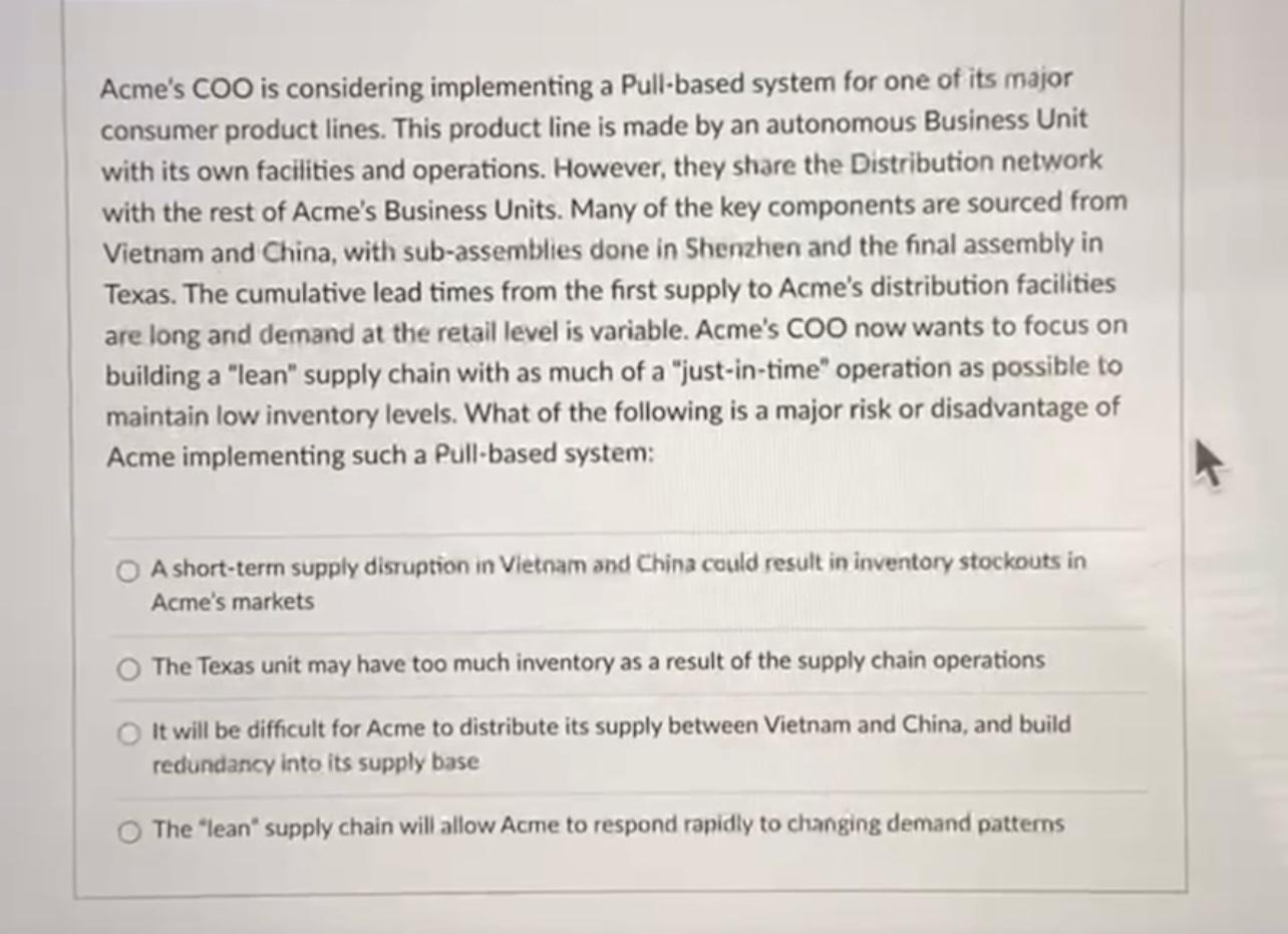 Acme's COO is considering implementing a Pull-based system for one of