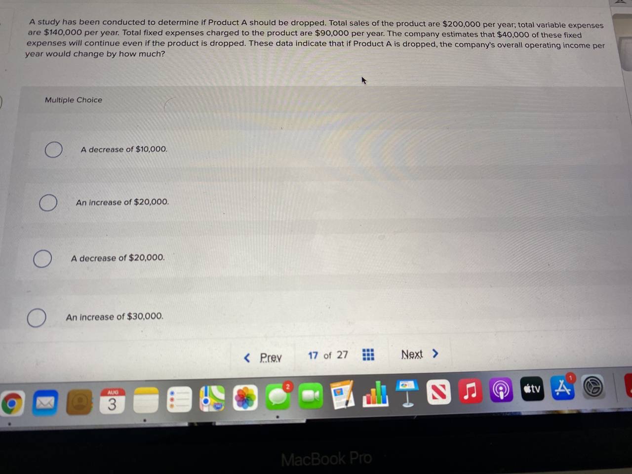  A study has been conducted to determine if Product A should