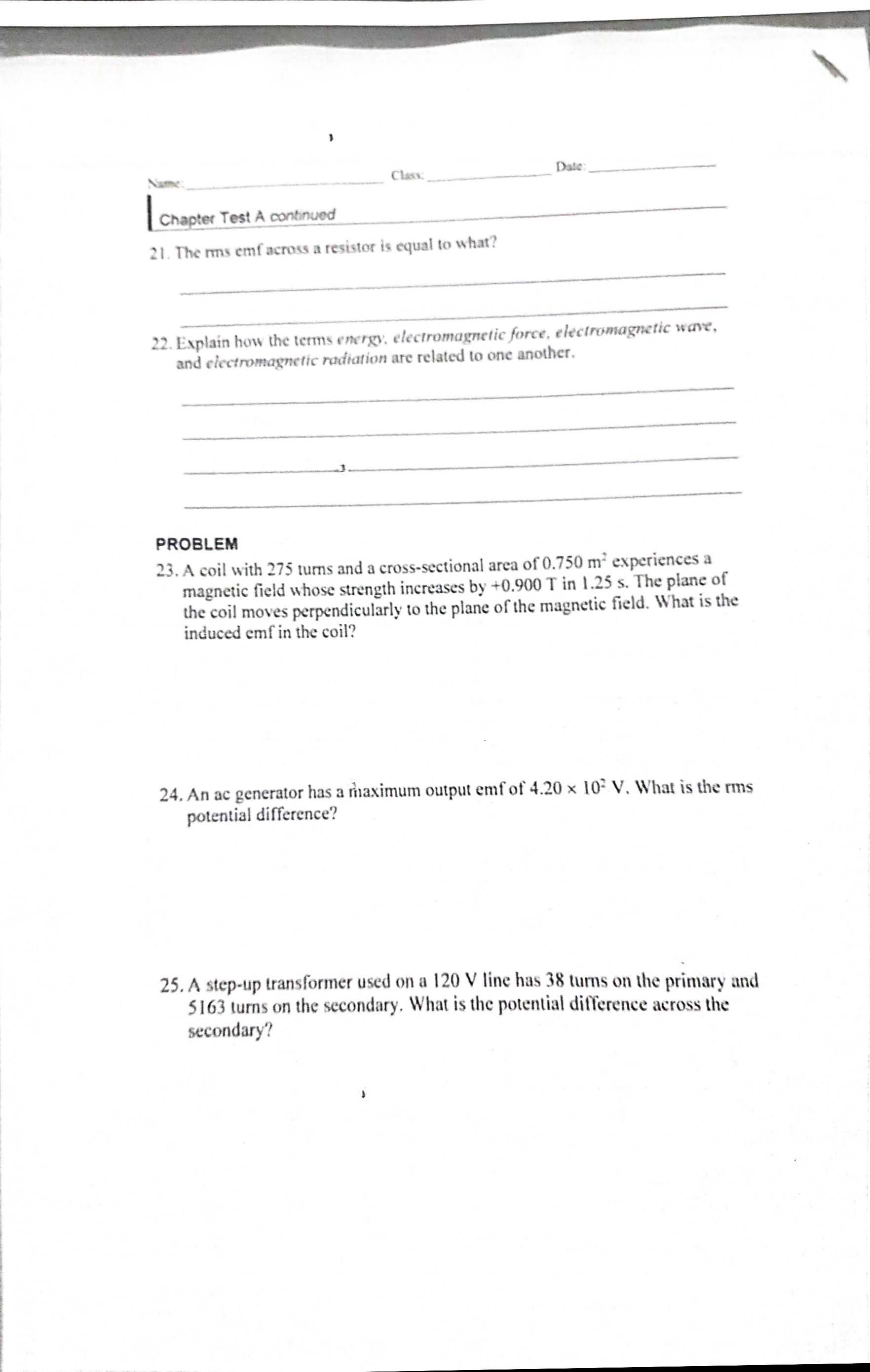 high voltage, or vice versa d. alternating current to direct current 8.