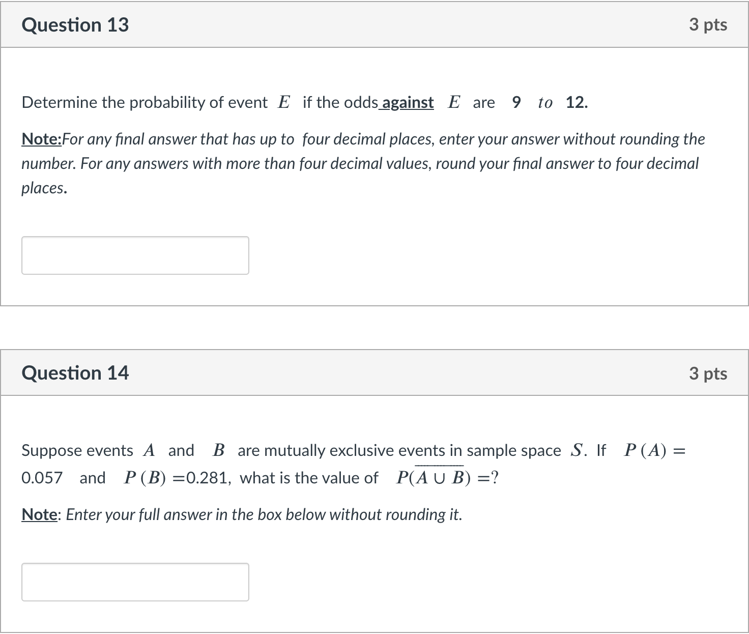 stopping? {Please do not round your answer). Question 2 3 pts Given