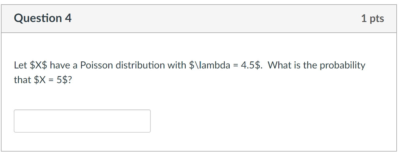 and showing explanations. Question 1 1 pts If $X$ has a binomial