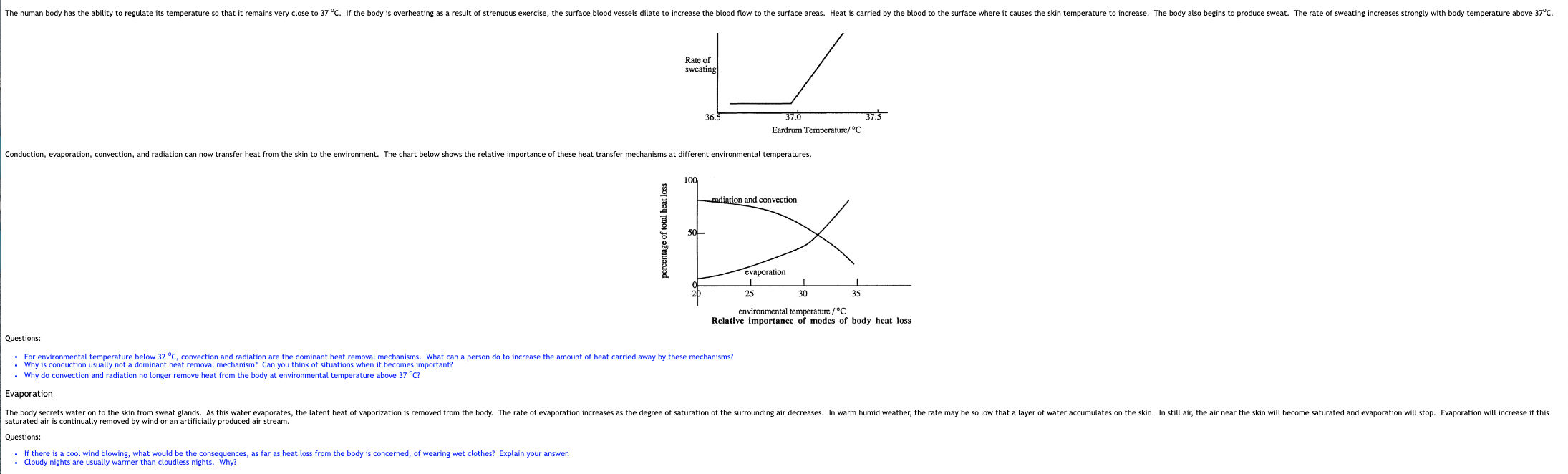 The human body has the ability to regulate its temperature so