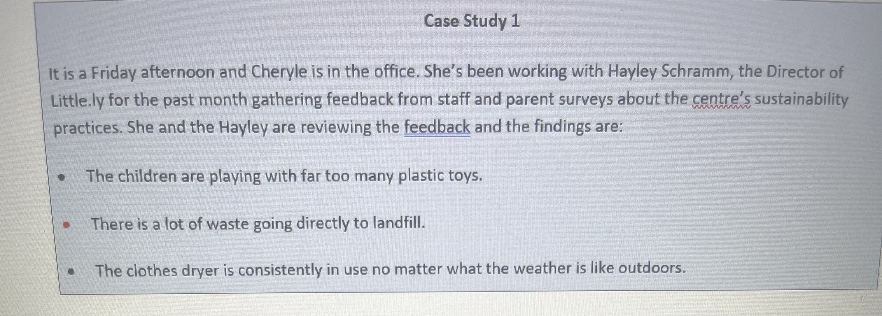 service's sustainability practices. According to the surveys: The children are playing with