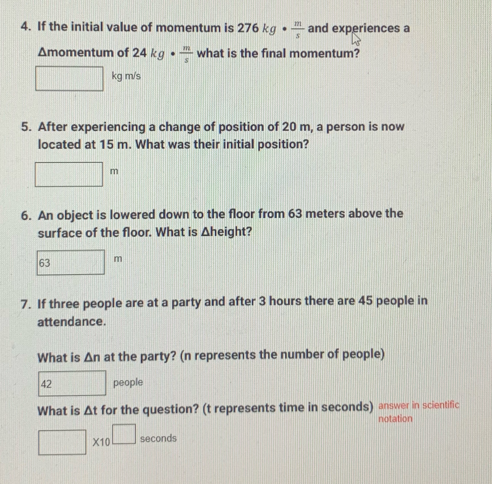 Need answer for 4,5,6,7 4. If the initial value of momentum is