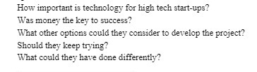  How important is technology for high tech start-ups? Was money the
