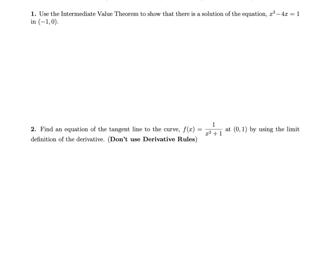 1. Use the Intermediate Value Theorem to show that there is