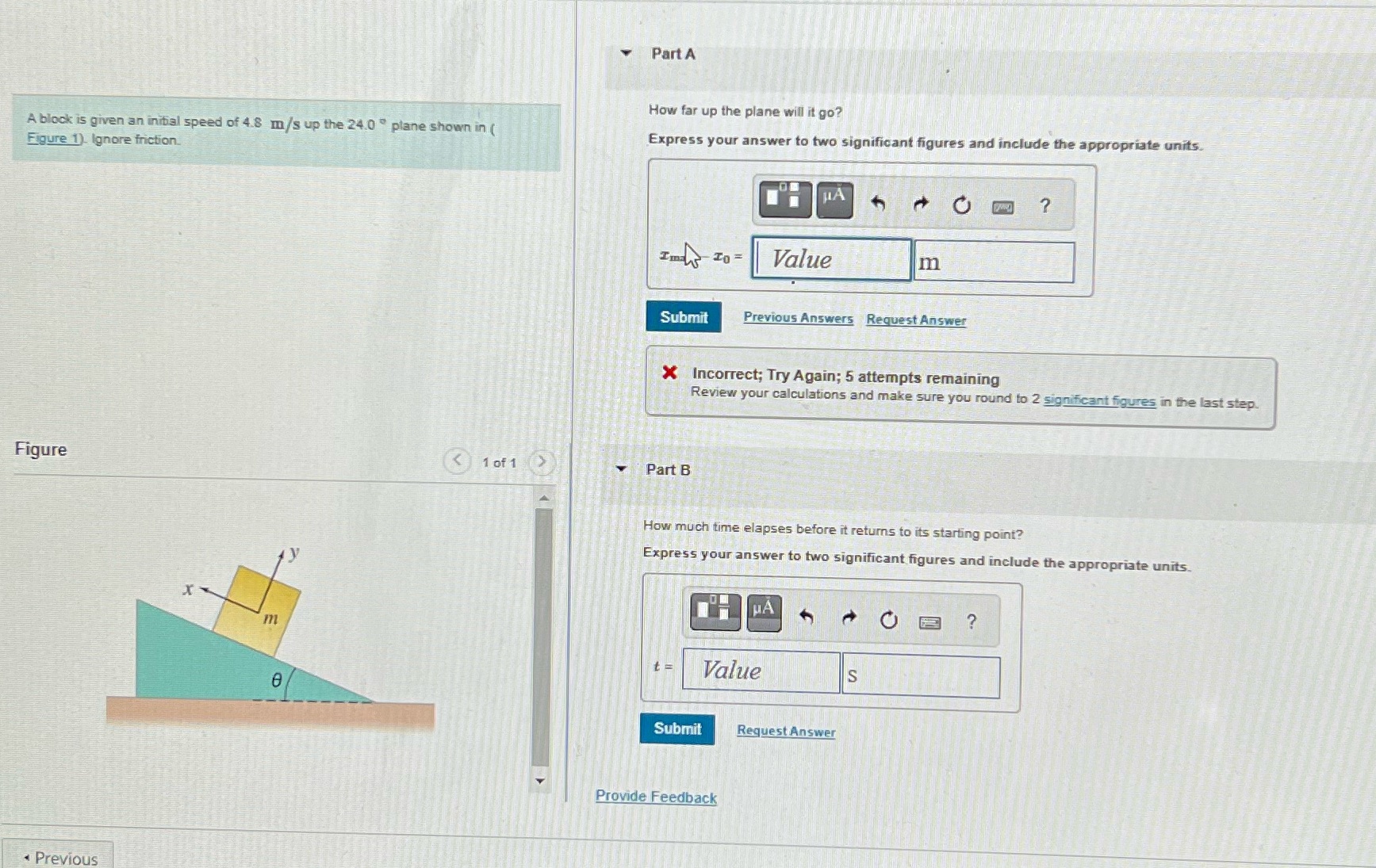 Please assist Part A How far up the plane will it go?