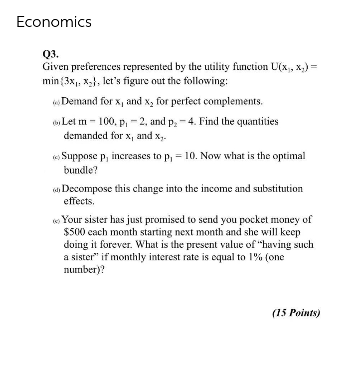  Economics Q3. Given preferences represented by the utility function U(x], X2)
